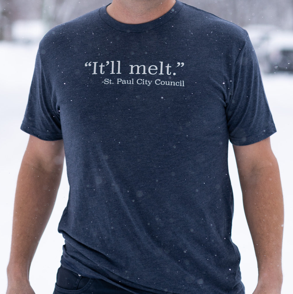 
                  
                    It'll Melt | St. Paul Shirt - Northmade Co
                  
                